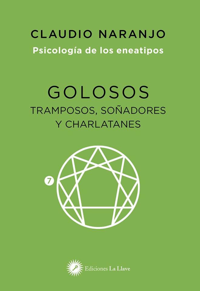 GOLOSOS, TRAMPOSOS, SOÑADORES Y CHARLATANES | 9788416145584 | NARANJO, CLAUDIO