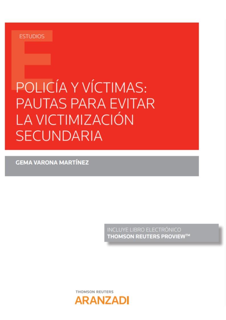 POLICIA Y VICTIMA S: PAUTAS PARA EVITAR LA VICTIMIZACION SECUNDARIA | 9788413465906 | VARONA MARTINEZ, GEMA