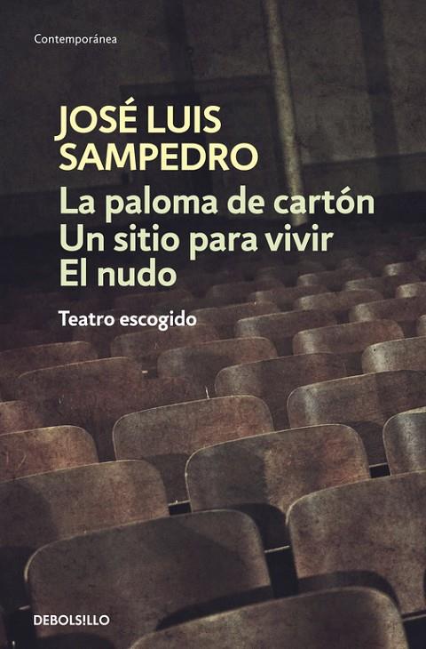 PALOMA DE CARTÓN, LA / UN SITIO PARA VIVIR / EL NUDO | 9788483465134 | SAMPEDRO, JOSE LUIS