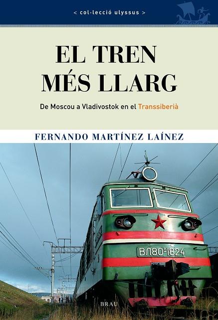 TREN MÉS LLARG, EL | 9788495946553 | MARTÍNEZ LAÍNEZ, FERNANDO