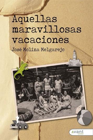AQUELLAS MARAVILLOSAS VACACIONES | 9788419763044 | MOLINA MELGAREJO, JOSÉ