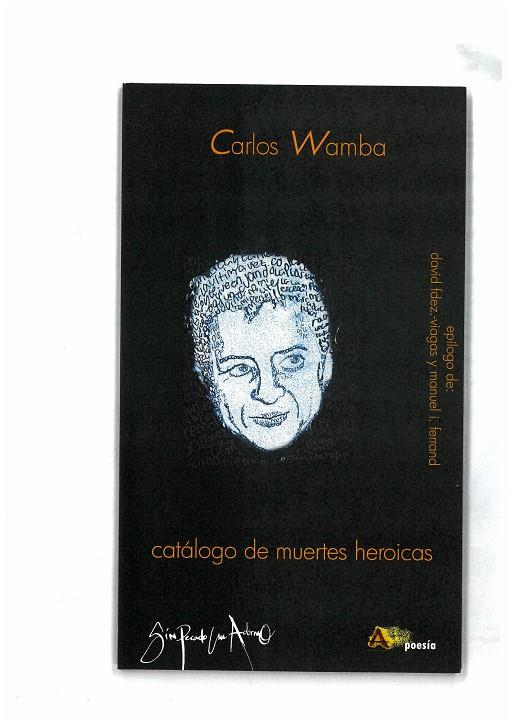 CATÁLOGO DE MUERTES HEROICAS | 9788415757566 | WAMBA, CARLOS