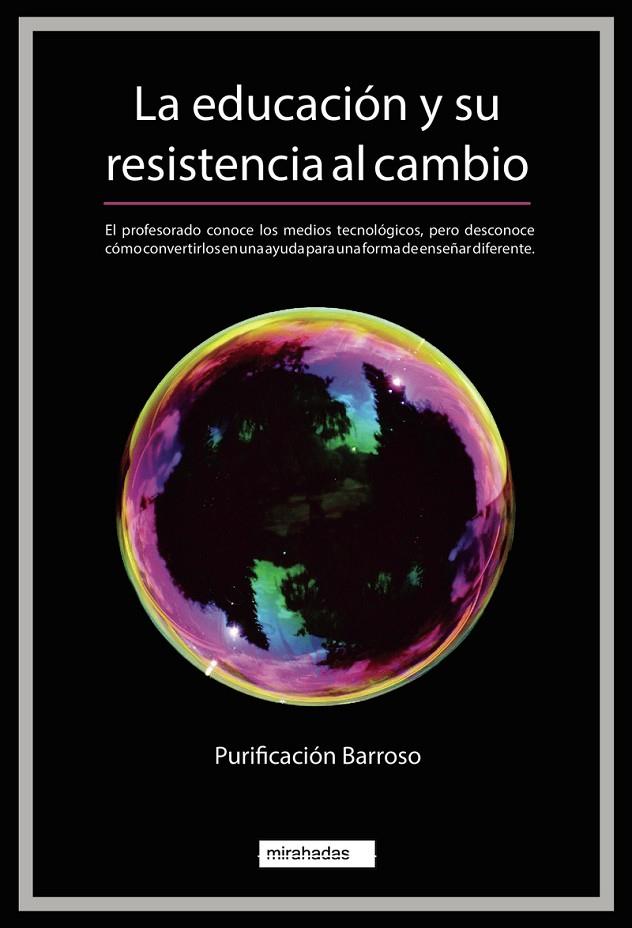 EDUCACIÓN Y SU RESISTENCIA AL CAMBIO, LA | 9788418789465 | BARROSO, PURIFICACION