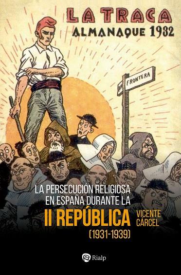 PERSECUCIÓN RELIGIOSA EN ESPAÑA DURANTE LA SEGUNDA REPÚBLICA, LA | 9788432162886 | CÁRCEL ORTI, VICENTE