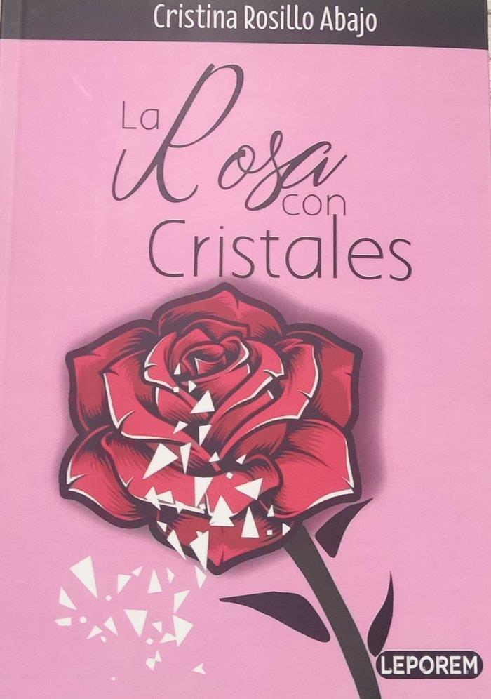 ROSA CON CRISTALES, LA | 9788412268027 | ROSILLO ABAJO, CRISTINA