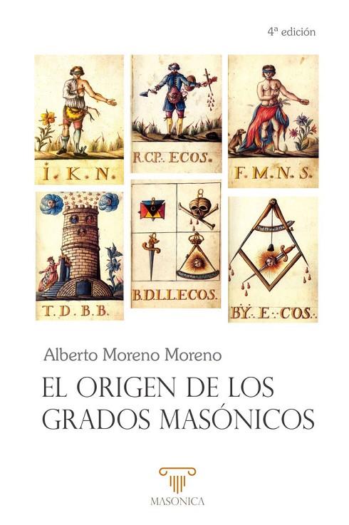 ORIGEN DE LOS GRADOS MASÓNICOS, EL | 9788419044624 | MORENO MORENO, ALBERTO