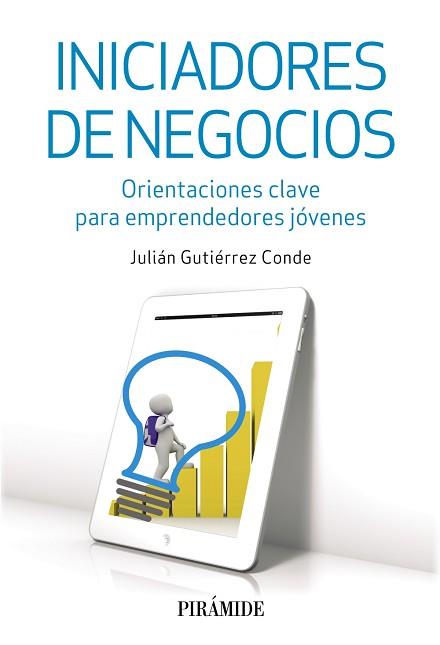 INICIADORES DE NEGOCIOS | 9788436834994 | GUTIÉRREZ CONDE, JULIÁN