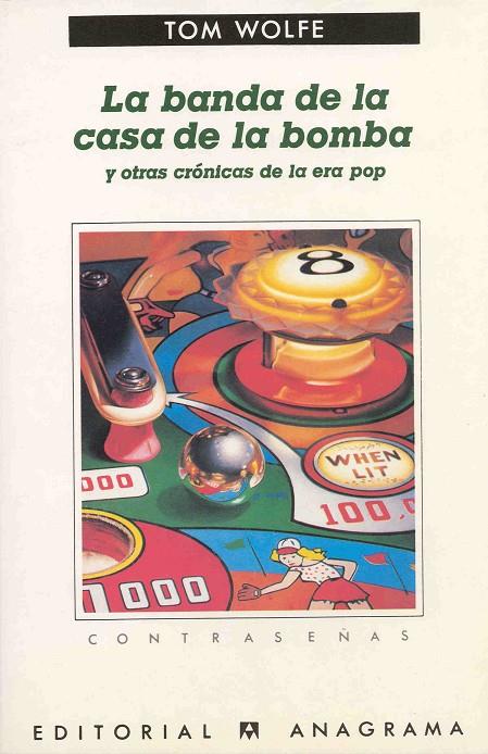 BANDA DE LA CASA DE LA BOMBA Y OTRAS CRÓNICAS DE LA ERA POP, LA | 9788433912527 | WOLFE, TOM
