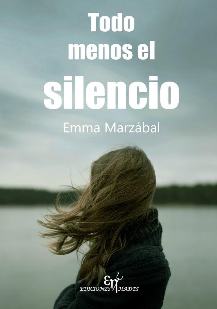 TODO MENOS EL SILENCIO | 9788412119299 | MARZÁBAL MARTÍNEZ, EMMA