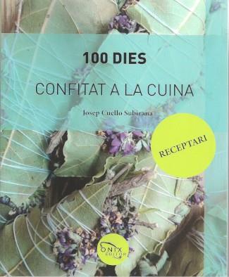 100 DIES. CONFITAT A LA CUINA | 9788412495645 | CUELLO SUBIRANA, JOSEP