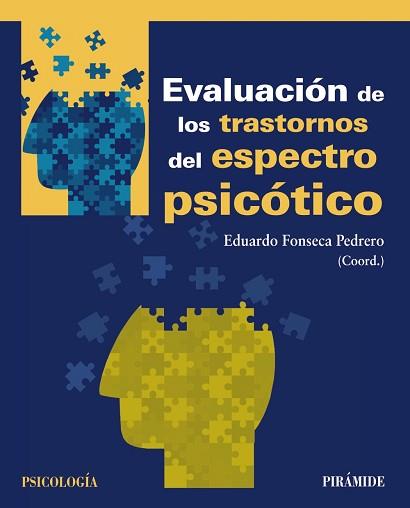 EVALUACIÓN DE LOS TRASTORNOS DEL ESPECTRO PSICÓTICO | 9788436838909 | FONSECA PEDRERO, EDUARDO