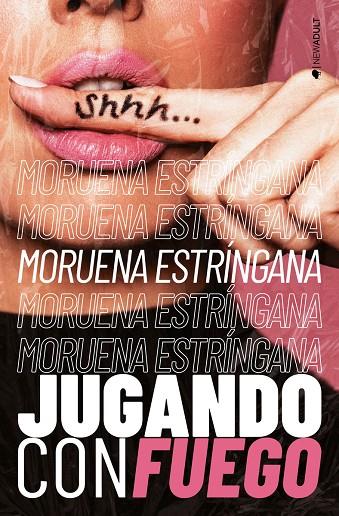 JUGANDO CON FUEGO | 9788419147042 | ESTRINGANA, MORUENA