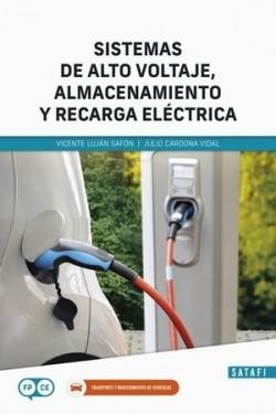 SISTEMAS DE ALTO VOLTAJE ALMACENAMIENTO Y RECARGA ELECTRICA | 9788419067036