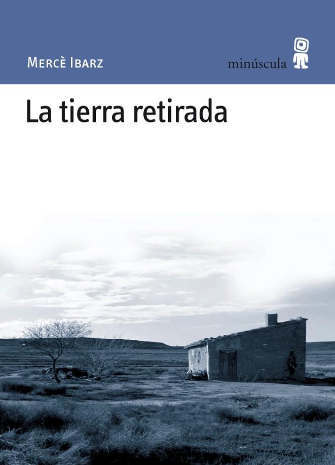 TIERRA RETIRADA | 9788495587565 | IBARZ, MERCE