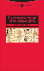 PENSAMIENTO RELIGIOSO DE LOS ANTIGUOS MAYAS, EL | 9788481648713 | RIVERA DORADO, MIGUEL