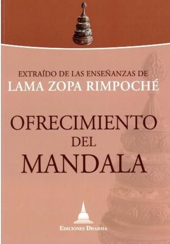 OFRECIMIENTO DEL MANDALA. EXTRAÍDO DE LAS ENSEÑANZAS DE LAMA ZOPA RIMPOCHÉ | 9788496478855 | LAMA ZOPA RIMPOCHÉ