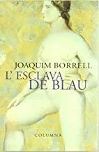 ESCLAVA DE BLAU, L' | 9788483003398 | BORRELL, JOAQUIM