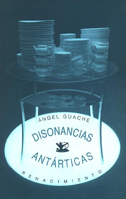 DISONANCIAS ANTARTICAS | 9788486307554 | GUACHE, ANGEL