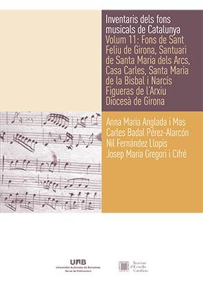 INVENTARIS DELS FONS MUSICALS DE CATALUNYA. VOLUM 11 | 9788449089749 | ANGLADA, ANNA MARIA / BADAL, CARLES / FERNÁNDEZ, NIL / GREGORI, JOSEP MARIA