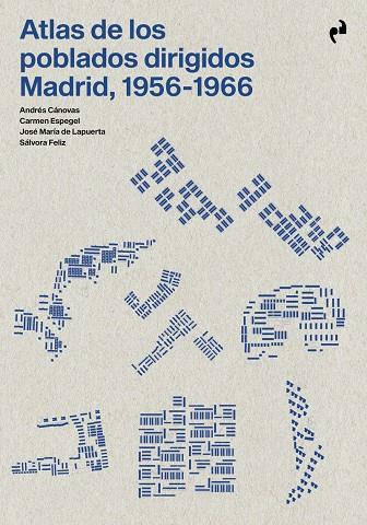 ATLAS DE LOS POBLADOS DIRIGIDOS. MADRID, 1956-1966 | 9788417905842 | CANOVAS / ESPEGEL