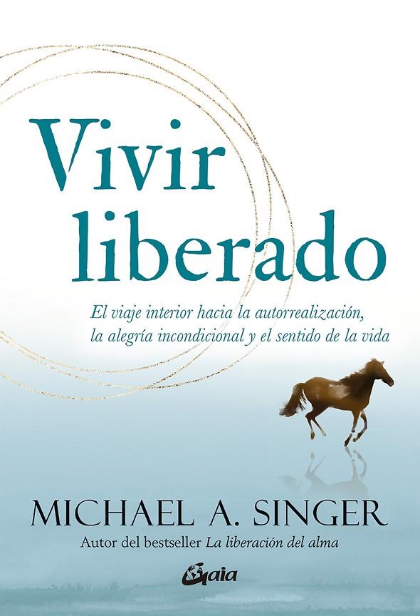 VIVIR LIBERADO | 9788411080118 | SINGER, MICHAEL A.