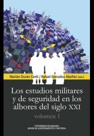 ESTUDIOS MILITARES Y DE SEGURIDAD EN LOS ALBORES DEL SIGLO XXI, LOS | 9788433860859