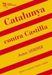 CATALUNYA CONTRA CASTILLA | 9788417973889 | SIEBERER, ANTON