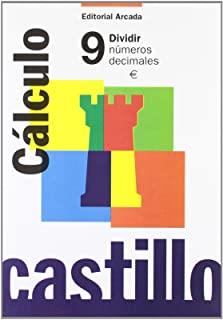 CASTILLO CÁLCULO 9   DIVIDIR NÚMEROS DECIMALES | 9788486545376