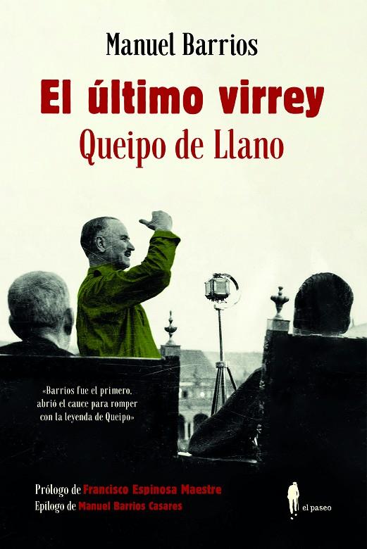 ÚLTIMO VIRREY, EL : QUEIPO DE LLANO | 9788419188274 | BARRIOS, MANUEL
