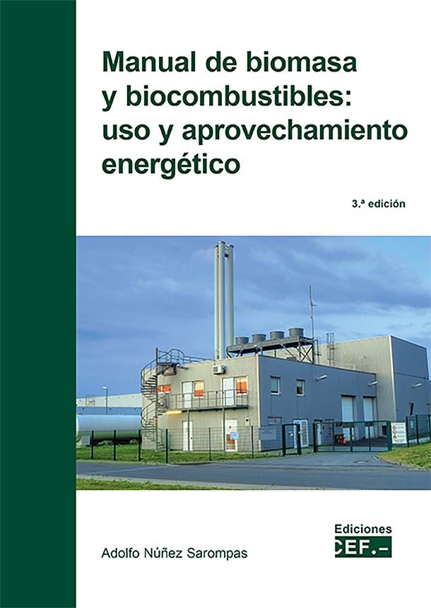 MANUAL DE BIOMASA Y BIOCOMBUSTIBLES. USO Y APROVECHAMIENTO ENERGETICO | 9788445446768 | NÚÑEZ SAROMPAS, ADOLFO
