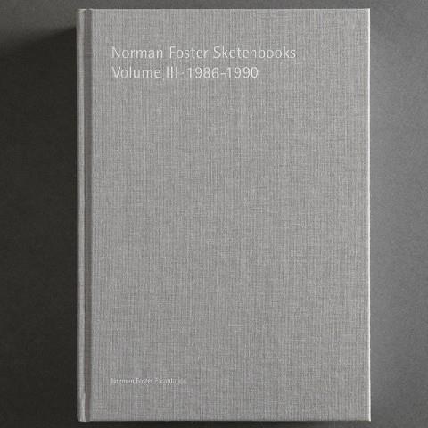 NORMAN FOSTER SKETCHBOOKS VOLUME III, 1986-1990 | 9788494717994 | FOSTER, NORMAN / SAINZ, JORGE