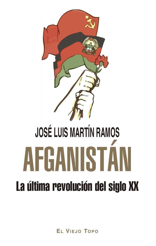 AFGANISTAN LA ULTIMA REVOLUCION DEL SIGLO XX | 9788419778192 | MARTIN RAMOS, JOSE LUIS