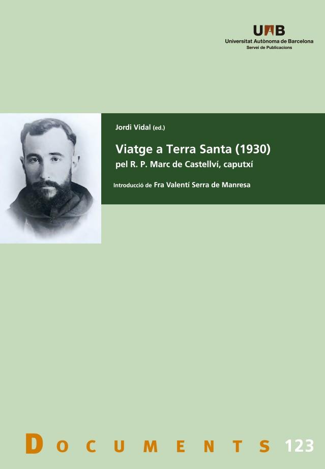 VIATGE A TERRA SANTA (1930) PEL R.P. MARC DE CASTELLVÍ, CAPUTXÍ | 9788419333193 | VIDAL, JORDI