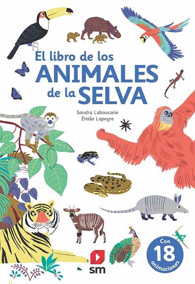LIBRO DE LOS ANIMALES DE LA SELVA, EL | 9788413188362 | LABOUCARIE, SANDRA