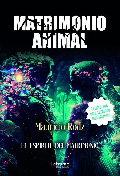MATRIMONIO ANIMAL. EL ESPÍRITU DEL MATRIMONIO | 9788411448369 | RODZ, MAURICIO