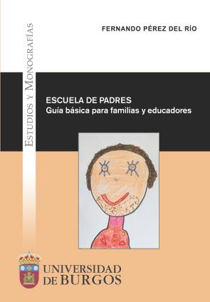 ESCUELA DE PADRES. GUÍA BÁSICA PARA FAMILIAS Y EDUCADORES | 9788416283743 | PÉREZ DEL RÍO, FERNANDO