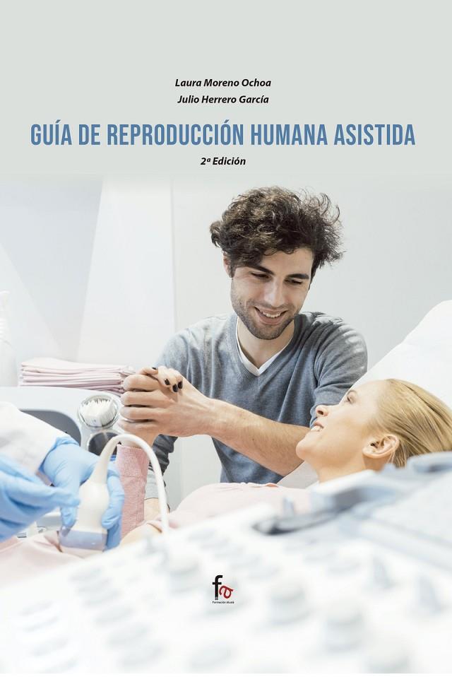GUÍA DE REPRODUCCIÓN HUMANA ASISTIDA (2 EDICIÓN) | 9788418418600 | HERRERO / MORENO