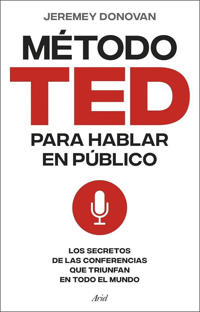 MÉTODO TED PARA HABLAR EN PÚBLICO, EL | 9788434437517 | DONOVAN, JEREMEY