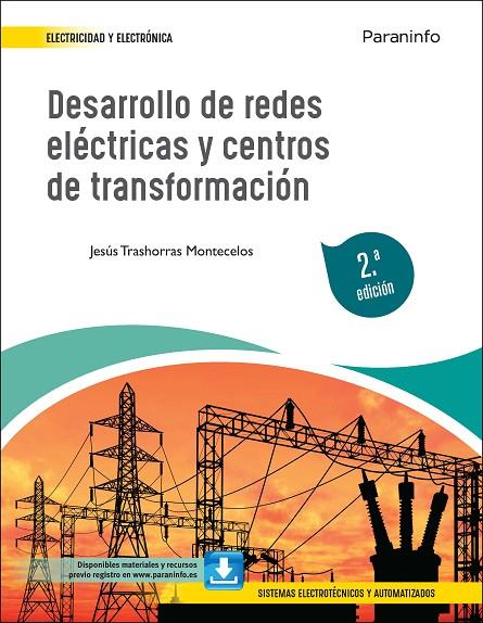 DESARROLLO DE REDES ELECTRICAS Y CENTROS DE TRANSFORMACION 2 EDICION | 9788413661605 | TRASHORRAS MONTECELOS, JESÚS