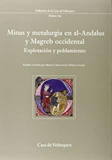 MINAS Y METALURGIA EN AL-ANDALUS Y MAGREB OCCIDENTAL | 9788496820135 | VARIOS AUTORES
