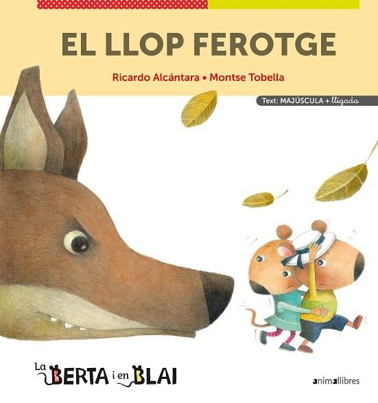 LLOP FEROTGE, EL (MAJÚSCULES + LLIGADA) | 9788418592355 | ALCÁNTARA, RICARDO / TOBELLA, MONTSE