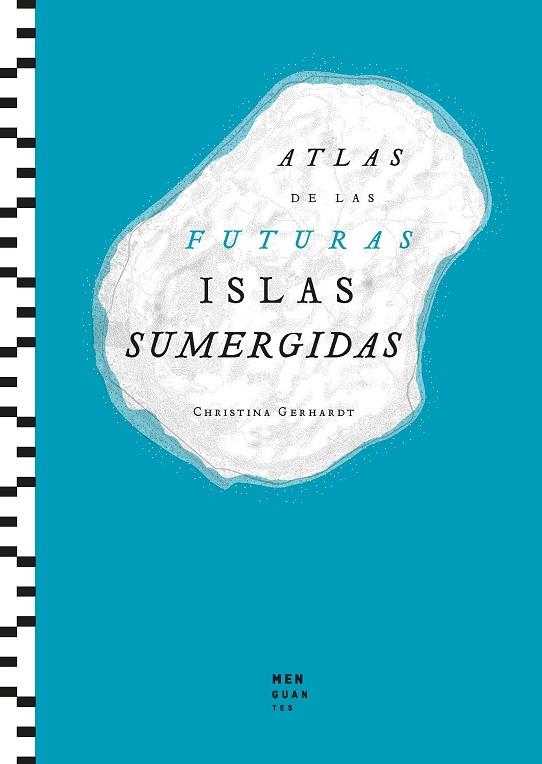 ATLAS DE LAS FUTURAS ISLAS SUMERGIDAS | 9788412827705 | GERDHART, CHRISTINA