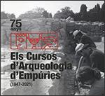 75 ANYS DELS CURSOS D'ARQUEOLOGIA D'EMPURIES (1947-2021) | 9788418601989