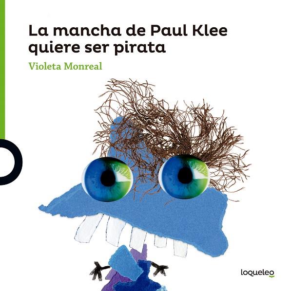 MANCHA DE PAUL KLEE QUIERE SER PIRATA, LA | 9788491221661 | MONREAL, VIOLETA