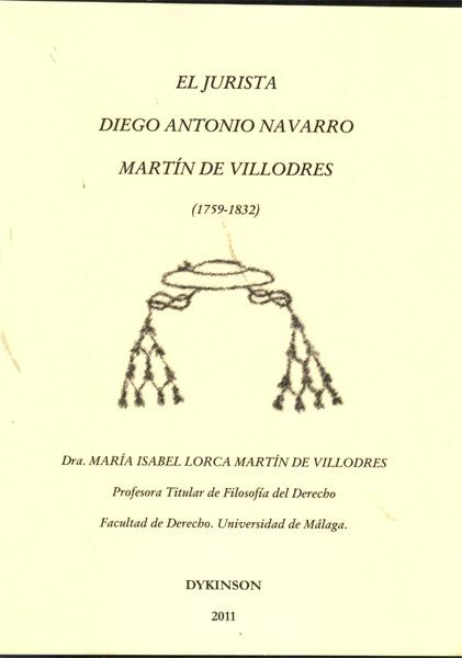 JURISTA DIEGO ANTONIO NAVARRO MARTÍN DE VILLODRES, EL. 1759-1832 | 9788499821320 | LORCA MARTÍN DE VILLODRES, MARÍA ISABEL