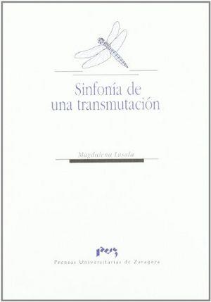 SINFONÍA DE UNA TRANSMUTACIÓN | 9788477334378 | LASALA PÉREZ, MAGDALENA