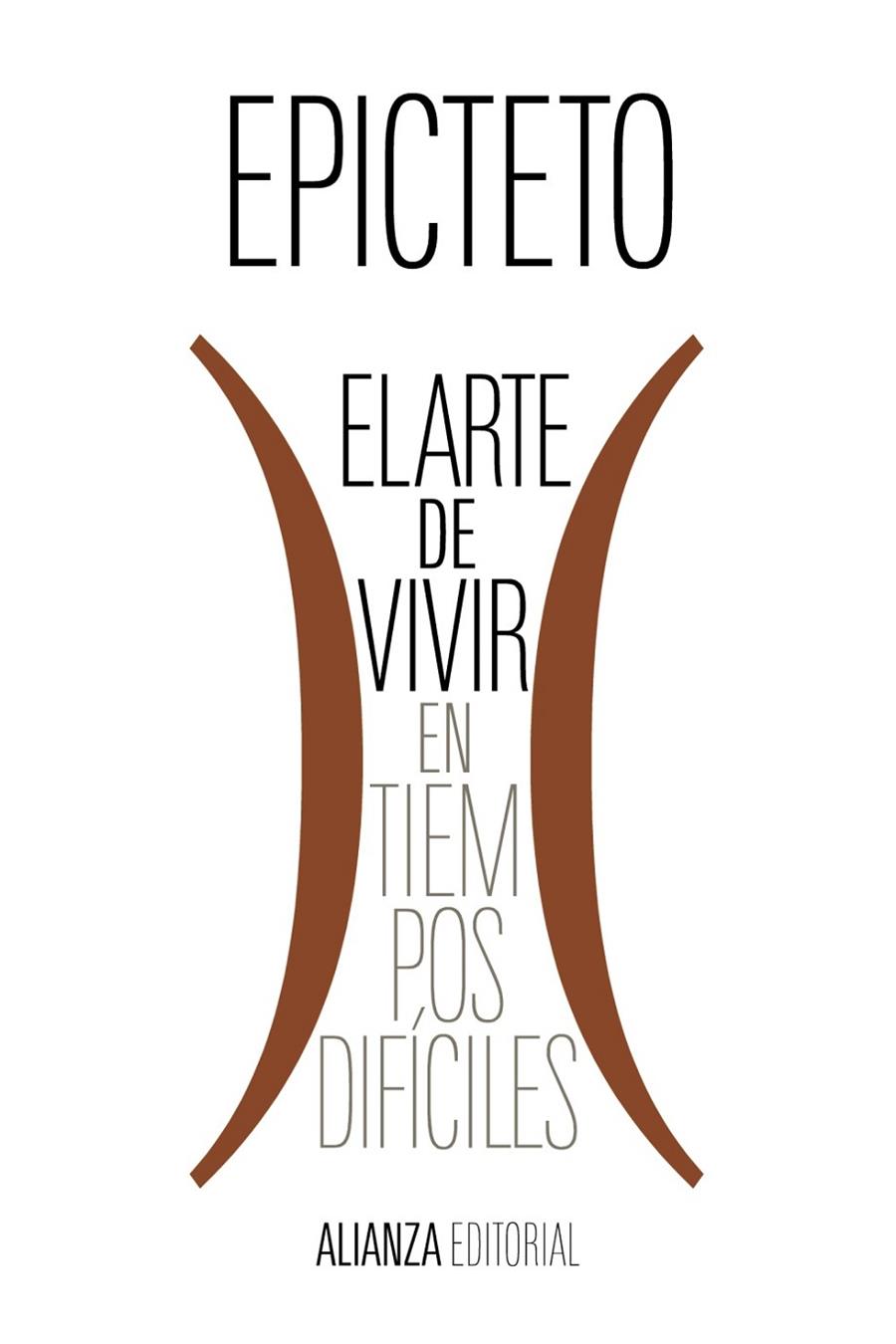 ARTE DE VIVIR (EN TIEMPOS DIFÍCILES), EL | 9788411480970 | EPICTETO