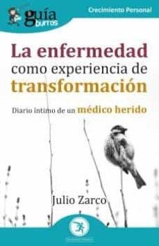 ENFERMEDAD COMO EXPERIENCIA DE TRANSFORMACION, LA | 9788419129062 | ZARCO, JULIO