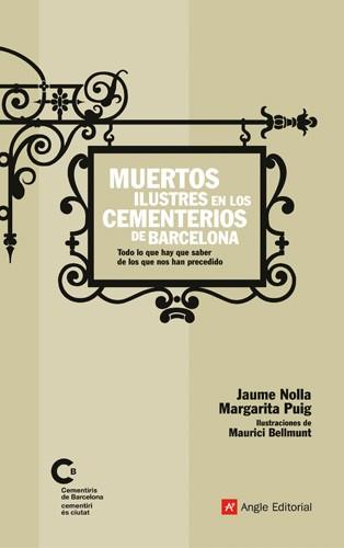 MUERTOS ILUSTRES EN LOS CEMENTERIOS DE BARCELONA | 9788496970205 | NOLLA, JAUME / PUIG BORONAT, MARGARITA