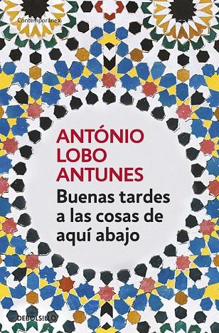 BUENAS TARDES A LAS COSAS DE AQUÍ ABAJO | 9788497937252 | LOBO ANTUNES, ANTÓNIO